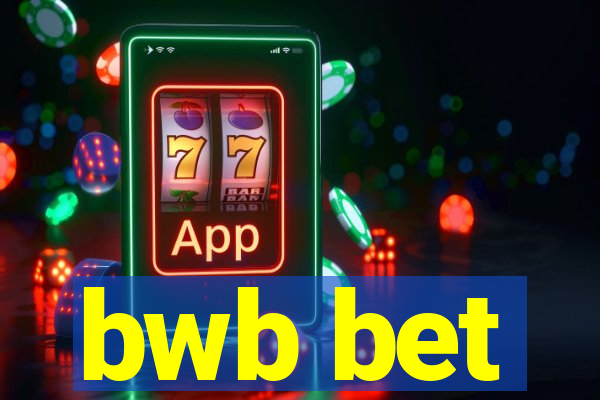 bwb bet